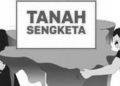 Sengketa Tanah, Bagaimana Menghindarinya?